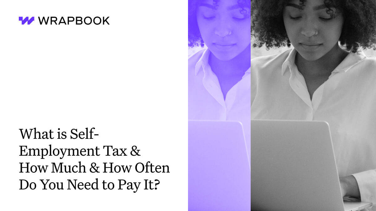 What Is SelfEmployment Tax & How Often to Pay It? Wrapbook